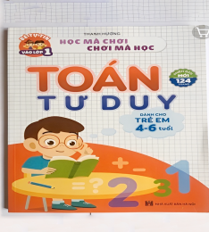 TẬP TOÁN TƯ DUY CHO TRẺ EM 4-6 Tuổi thông minh